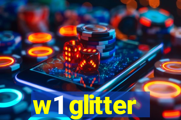 w1 glitter